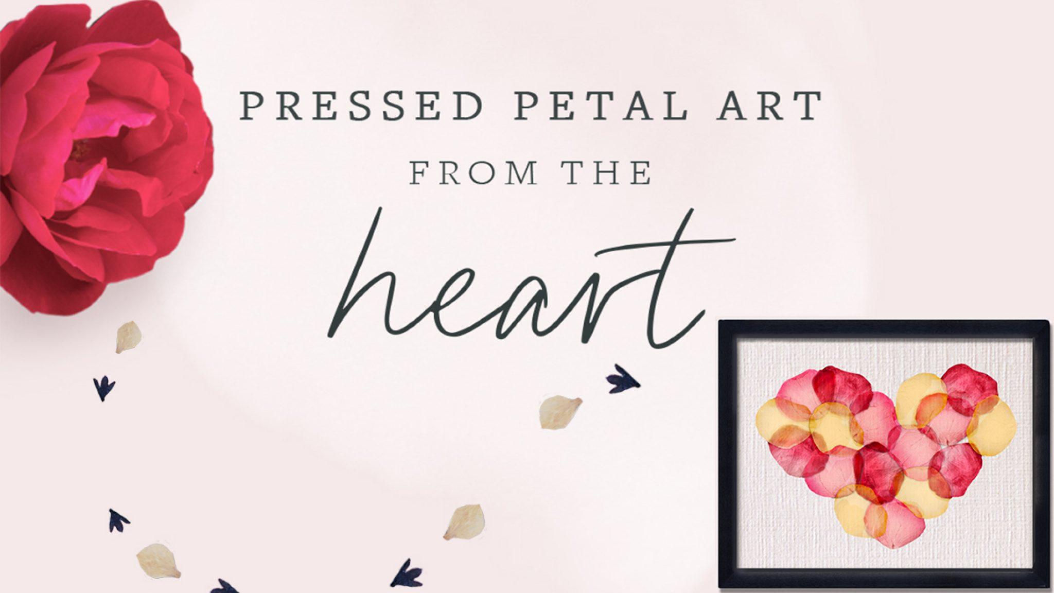 Try this DIY Pressed Petal Art from the Heart